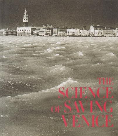 the science of saving venice 1st edition jane da mosto ,caroline fletcher 8842213101, 978-8842213109