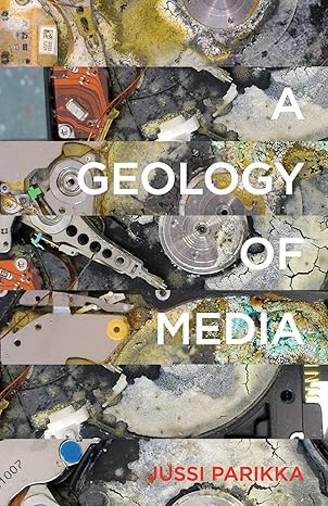 a geology of media 1st edition jussi parikka 0816695520, 978-0816695522