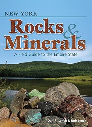 new york rocks and minerals a field guide to the empire state 1st edition dan r. lynch ,bob lynch 1591935245,