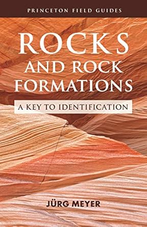 rocks and rock formations a key to identification 1st edition jurg meyer ,mark epstein 0691199523,