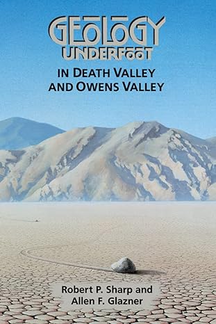 geology underfoot in death valley and owens valley 1st edition robert p. sharp ,allen f glazner 0878423621,