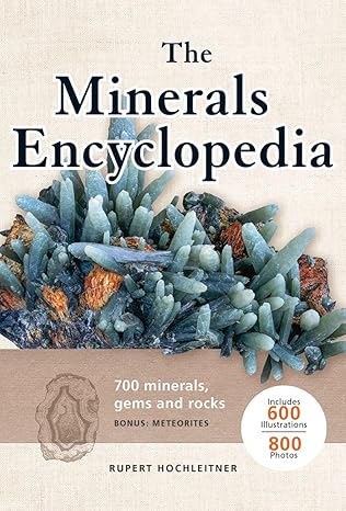 the minerals encyclopedia 700 minerals gems and rocks 1st edition dr. rupert hochleitner phd 0228103622,