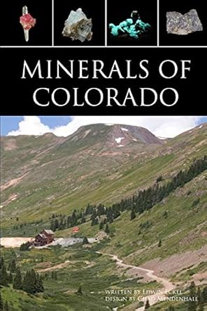 minerals of colorado a 100 year record 1st edition edwin b eckel ,chad mendenhall 1519732503, 978-1519732507