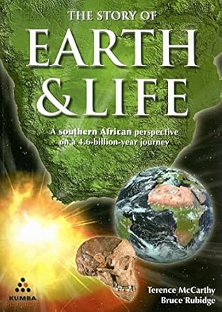 the story of earth and life a southern african perspective on a 4 6 billion year journey 1st edition terence