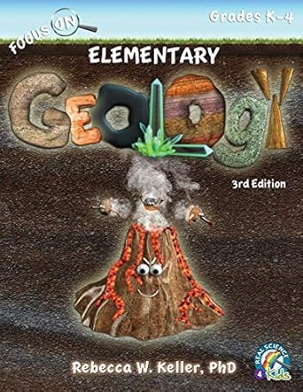 focus on elementary geology student textbook 3rd edition rebecca w keller ph d 1941181392, 978-1941181393