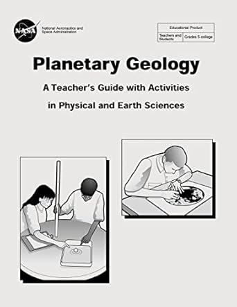 planetary geology a teacher s guide with activities in physical and earth sciences 1st edition national