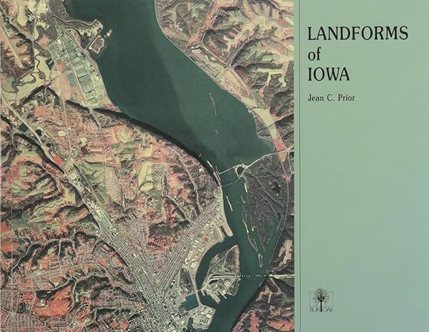 landforms of iowa 1st edition jean c. prior 0877453470, 978-0877453475