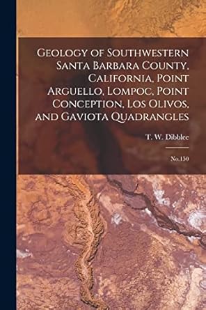 geology of southwestern santa barbara county california point arguello lompoc point conception los olivos and