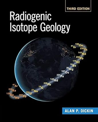 radiogenic isotope geology 3rd edition alan p. dickin 1107492122, 978-1107492127