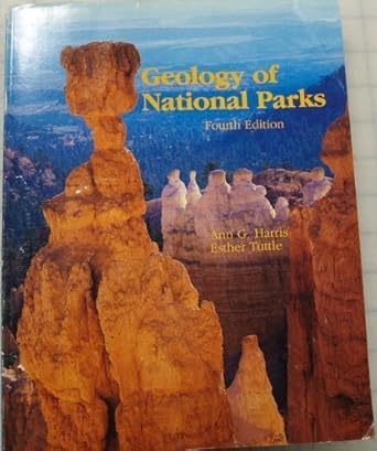 geology of national parks 4th edition ann harris 0840346190, 978-0840346193