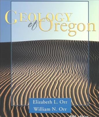 geology of oregon 5th edition william n. orr ,elizabeth l. orr 0787266086, 978-0787266080