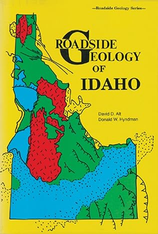 roadside geology of idaho 1st edition david alt ,donald w. hyndman 0878422196, 978-0878422197