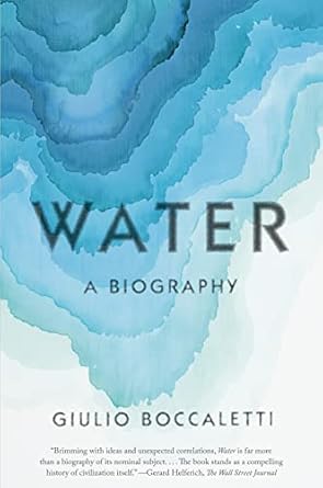 water a biography 1st edition giulio boccaletti 0525566007, 978-0525566007