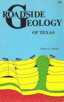 roadside geology of texas 1st edition robert a. sheldon 0878421033, 978-0878421039