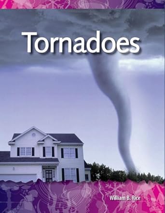 tornadoes geology and weather 1st edition william b. rice 1433303116, 978-1433303111