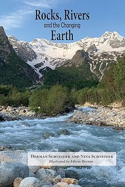 rocks rivers and the changing earth a first book about geology 1st edition herman schneider ,nina schneider