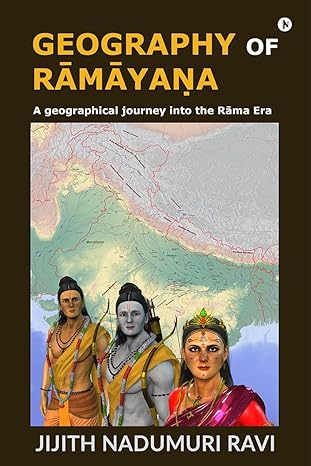 geography of ramayana 1st edition jijith nadumuri ravi 979-8888832714