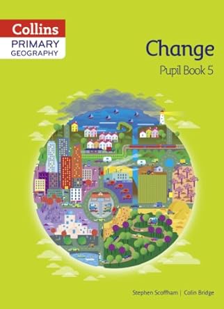 collins primary geography pupil book 5 1st edition colin bridge, stephen scoffham 0007563612, 978-0007563616