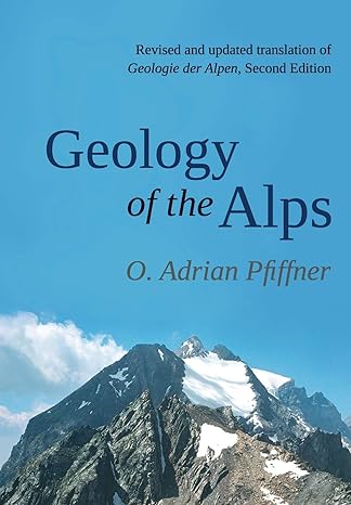 geology of the alps 1st edition o. adrian pfiffner 1118708121, 978-1118708125