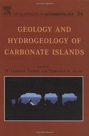 geology and hydrogeology of carbonate islands 1st edition leonard h.l. vacher ,terrence m. quinn 0444516441,