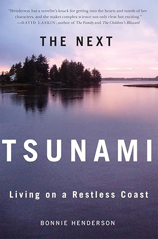 the next tsunami living on a restless coast 1st edition bonnie henderson 0870717324, 978-0870717321