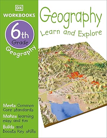 dk workbooks geography sixth grade learn and explore workbook edition dk 1465444254, 978-1465444257