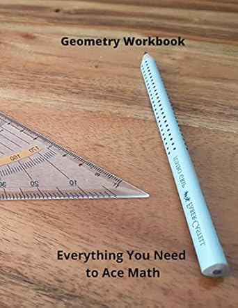 geometry workbook everything you need to ace math 1st edition anima vero 979-8573959375