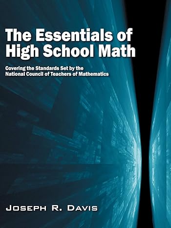 the essentials of high school math covering the standards set by the national council of teachers of