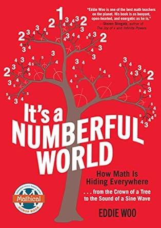 it s a numberful world how math is hiding everywhere 1st edition eddie woo 1615196129, 978-1615196128