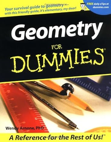 geometry for dummies 1st edition wendy arnone 0764553240, 978-0764553240