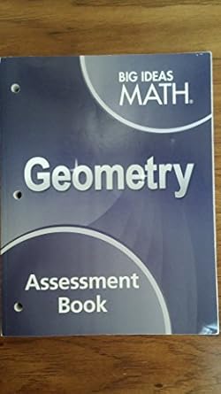 big ideas math geometry assessment book 1st edition houghton mifflin harcourt 1608408566, 978-1608408566