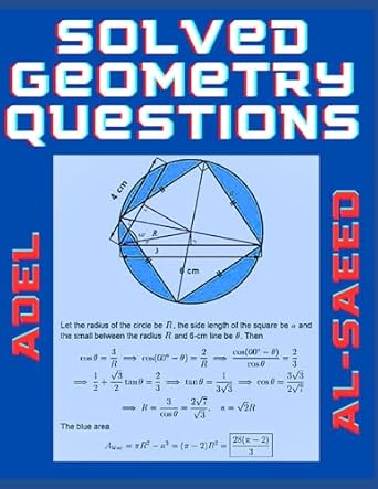 solved geometry questions 1st edition adel al-saeed 979-8391793410