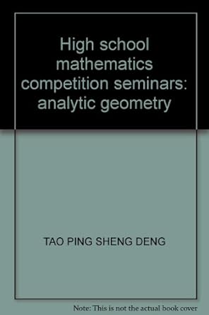 high school mathematics competition seminars analytic geometry 1st edition tao ping sheng deng 730805232x,