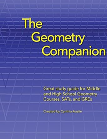 the geometry companion great study guide for middle and high school geometry courses sats and gres study