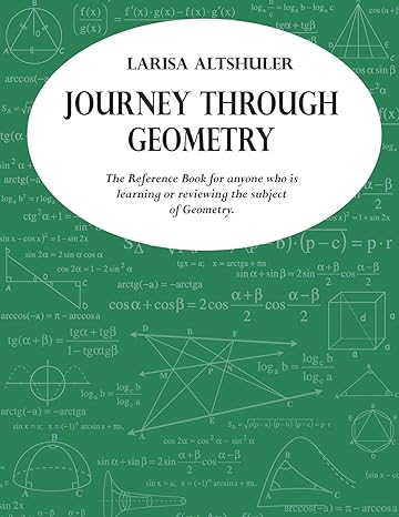 journey through geometry the reference book for anyone who is learning or reviewing the subject of geometry