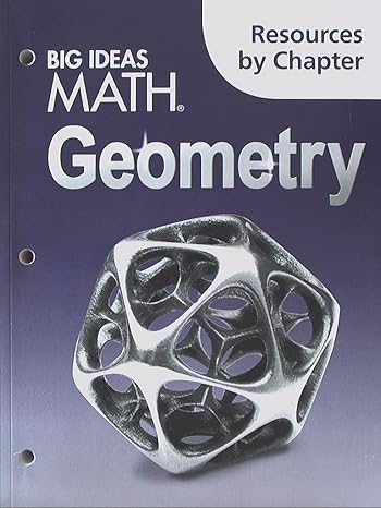 big ideas math geometry resources by chapter 1st edition houghton mifflin harcourt 1608408590, 978-1608408597