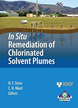 in situ remediation of chlorinated solvent plumes 1st edition hans f stroo ,c herb ward 1493951254,