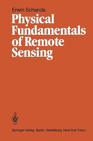 physical fundamentals of remote sensing 1st edition erwin schanda 3540162364, 978-3540162360