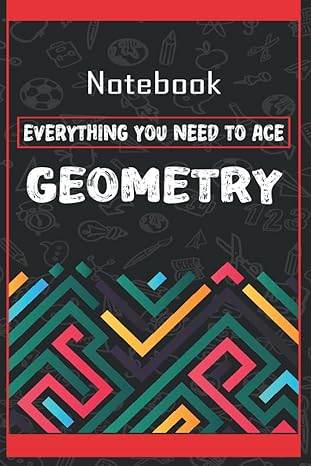 everything you need to ace geometry 120pages 6x9 for teacher and student women and men 1st edition razin