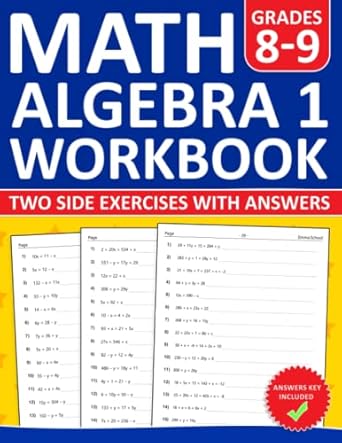 algebra 1 workbook for grades 8 9 two side exercises with answers algebra 1 practice workbook for 8th grade