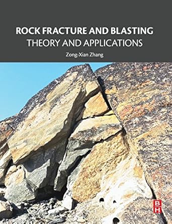 rock fracture and blasting theory and applications 1st edition zong xian zhang 012802688x, 978-0128026885