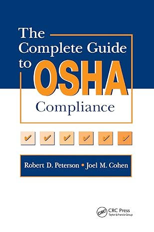 the complete guide to osha compliance 1st edition joel m. cohen ,robert d. peterson 0367401460, 978-0367401467