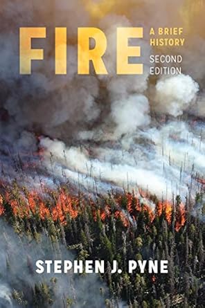 fire a brief history 2nd edition stephen j. pyne 0274711575, 978-0274711574