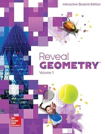 reveal geometry interactive  volume 1 1st edition glencoe ,mcgraw hill 0076626016, 978-0076626014