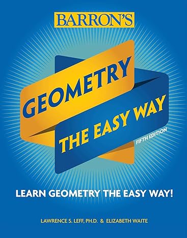 geometry the easy way 5th edition elizabeth waite ,lawrence leff m.s. 143801211x, 978-1438012117