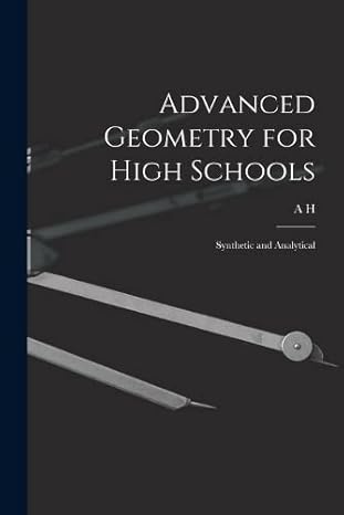 advanced geometry for high schools synthetic and analytical 1st edition a h 1859-1946 mcdougall 1016720955,