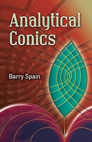 analytical conics 1st edition barry spain 0486457737, 978-0486457734