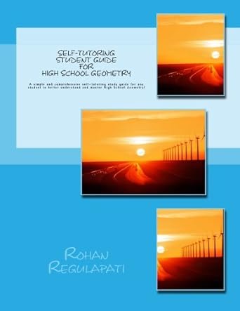 self tutoring student guide for high school geometry a simple and comprehensive self tutoring study guide for