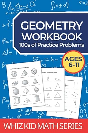 geometry workbook 100s of practice questions for ages 6 up angles shapes polygons symmetry 3d solids 1st