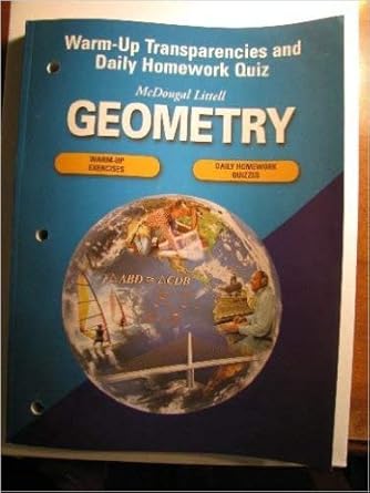 mcdougal littell high school math warm up transparencies and daily homework quiz geometry 1st edition 